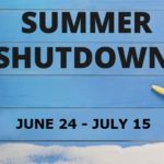 LGS CLOSED FOR ANNUAL SUMMER SHUTDOWN LGS CLOSED FOR ANNUAL SUMMER SHUTDOWN
