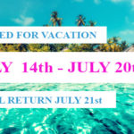 CLOSED FOR SUMMER VACATION CLOSED FOR SUMMER VACATION